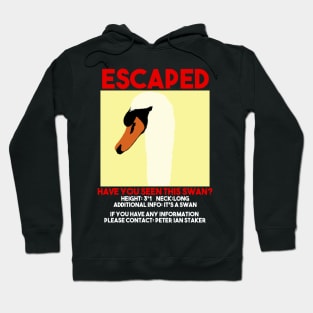 Escaped swan film quote police meme Hoodie